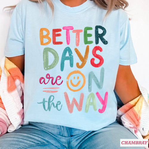 Better Days Ahead Graphic Tee